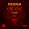 King Kong (feat. Kalibwoy) - Childsplay lyrics