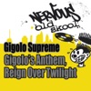 Gigolo's Anthem / Reign Over Twilight - EP
