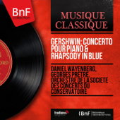 Gershwin: Concerto pour piano & Rhapsody in Blue (Mono Version) - Daniel Wayenberg, Georges Prêtre & Orchestre de la Société des Concerts du Conservatoire