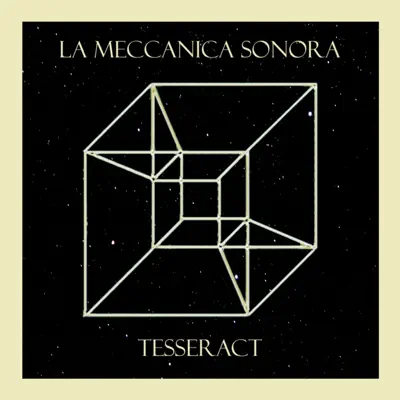 Tesseract - La Meccanica Sonora