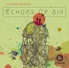 Echoes of Air - Single album lyrics, reviews, download