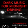 Dark Music for Midnight Driving