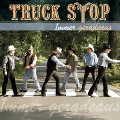Immer geradeaus - Truck Stop Immer geradeaus - Truck Stop