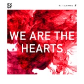 We Are the Hearts artwork