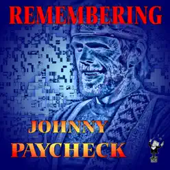 Remembering - Johnny Paycheck