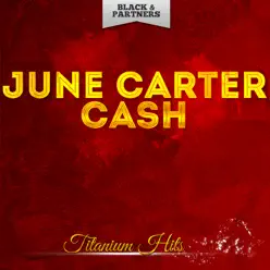 Titanium Hits - June Carter Cash
