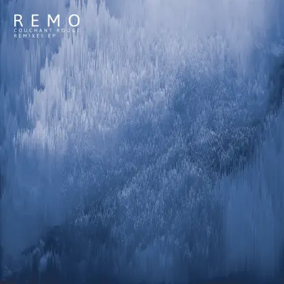 Couchant rouge (Remixes) - EP - Remo