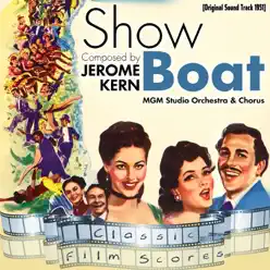 Show Boat (Original Motion Picture Soundtrack) - MGM Studio Chorus Show Boat (Original Motion Picture Soundtrack) - MGM Studio Chorus