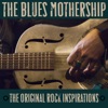 The Blues Mothership the Original Rock Inspirations