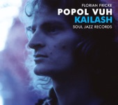 Soul Jazz Records Presents Popol Vuh: Kailash: Pilgrimage to the Throne of Gods / Piano Recordings artwork