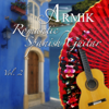 Romantic Spanish Guitar, Vol. 2 - Armik