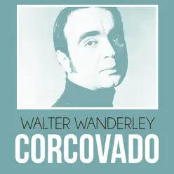 Corcovado - Single - Walter Wanderley Corcovado - Single - Walter Wanderley