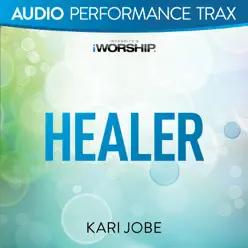 Healer (Audio Performance Trax) - EP - Kari Jobe