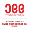 Stream & download Smile when You Kill Me (Remixes)