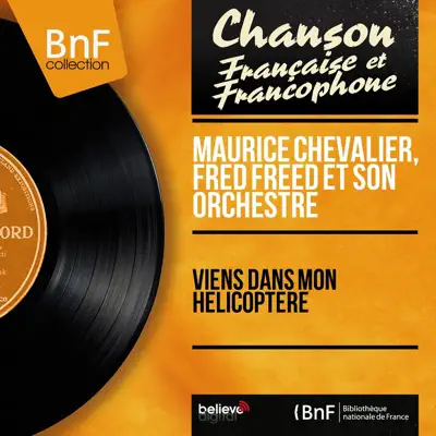 Viens dans mon hélicoptère (Mono Version) - EP - Maurice Chevalier
