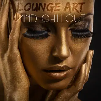 Lounge Art and Chillout by Various Artists album reviews, ratings, credits