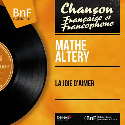 La joie d'aimer (feat. Martial Solal et son orchestre & Les Angels) [Mono Version] - EP - Mathe Altery