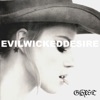 Evilwickeddesire