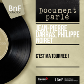 C'est ma tournée ! Pt. 1 - Jean-Pierre Darras & Philippe Noiret