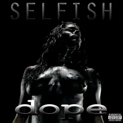 Selfish - Single - Dope