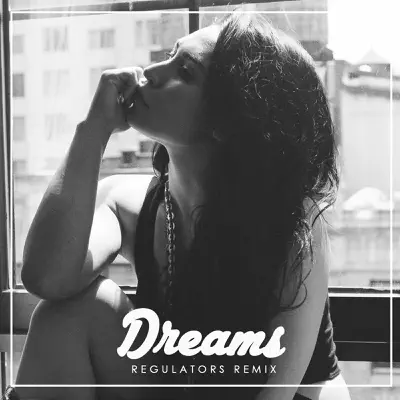 Dreams (Regulators Remix) - Single - Cassie Steele