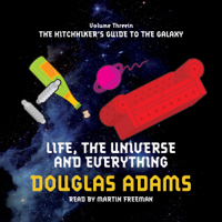 Douglas Adams - Life, the Universe, and Everything (Unabridged) artwork