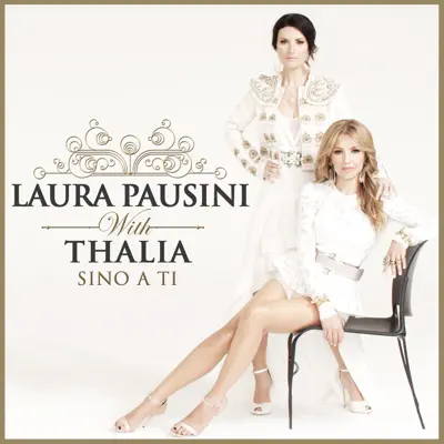 Sino a ti (with Thalia) - Single - Laura Pausini