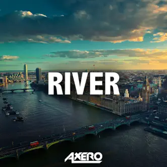 River - Single by Axero album reviews, ratings, credits