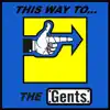 This Way To… The Gents album lyrics, reviews, download