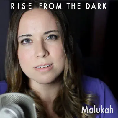 Rise From the Dark - Single - Malukah