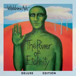 The Power of Eternity Deluxe Edition - Wishbone Ash