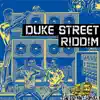 Stream & download Duke Street Riddim - Single