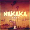 Hakaka - Single album lyrics, reviews, download