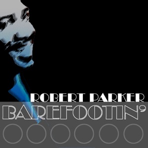 Robert Parker - Barefootin' - Line Dance Music