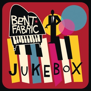 Bent Fabric - Jukebox - 排舞 音乐