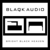 Bright Black Heaven