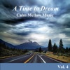 A Time to Dream Calm Mellow Music, Vol. 4