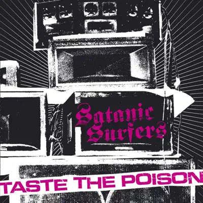 Taste the Poison - Satanic Surfers