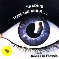 Skadu's Teen Die Muur - Koos Du Plessis Skadu's Teen Die Muur - Koos Du Plessis