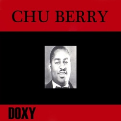 Chu Berry & His Stompy Stevedores - Too Marvelous for Words