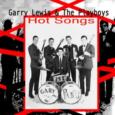 Hot Songs - Gary Lewis & the Playboys Hot Songs - Gary Lewis & the Playboys