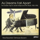 As Dreams Fall Apart: The Golden Age of Jewish Stage & Film Music 1925-1955 artwork