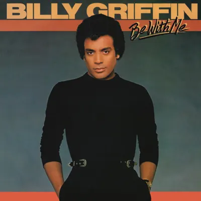 Be with Me - Billy Griffin Be with Me - Billy Griffin