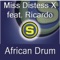 African Drum (feat. Ricardo Silva) - Miss Distess X lyrics