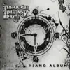 Through Time and Space: Chrono Piano Album - EP album lyrics, reviews, download
