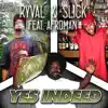 Stream & download Yes Indeed (feat. Afroman) - Single