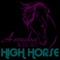 High Horse (DJ JST Mix) - Amuka & DJ JST lyrics