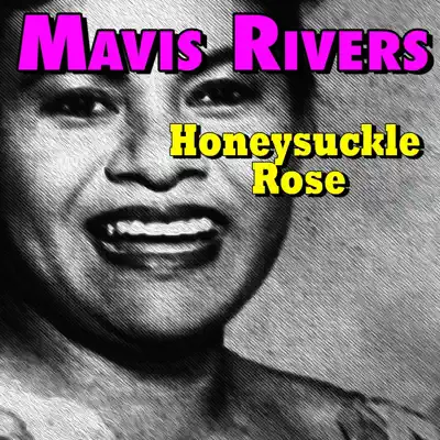Honeysuckle Rose - Mavis Rivers