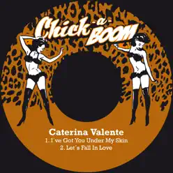 I´ve Got You Under My Skin - Single - Caterina Valente I´ve Got You Under My Skin - Single - Caterina Valente