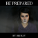 Be Prepared - Bri Ray